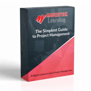 The Simplest Guide to Project Management By Made2Stick Learning